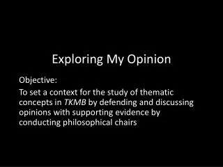 exploring my opinion