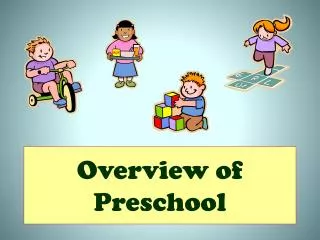 Overview of Preschool