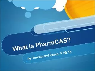 What is PharmCAS ?