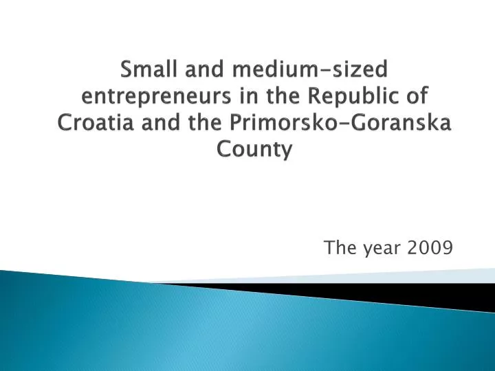 small and medium sized entrepreneurs in the republic of croatia and the primorsko goranska county