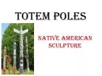 Totem Poles - slide 1