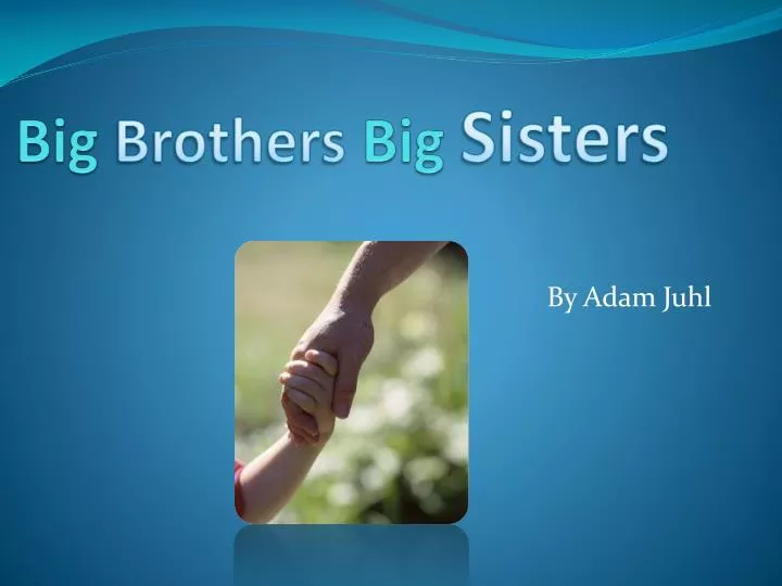 big brothers big sisters