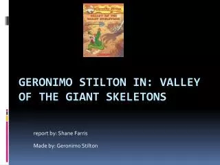 GERONIMO STILTON in: valley of the giant skeletons