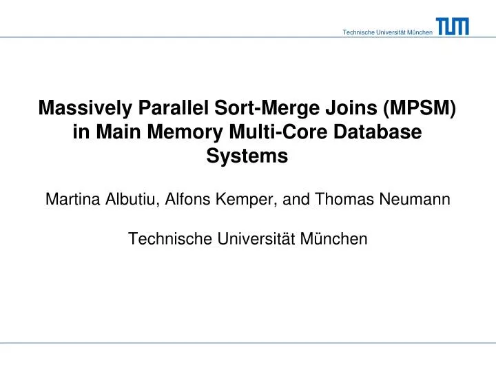 massively parallel sort merge joins mpsm in main memory multi core database systems