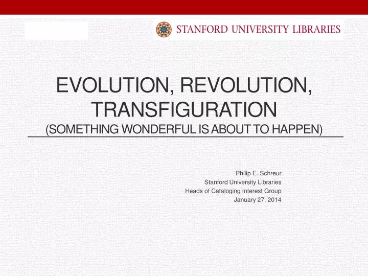 evolution revolution transfiguration something wonderful is about to happen