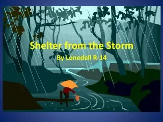 Shelter from the Storm