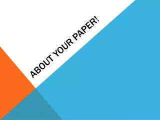 About Your Paper!