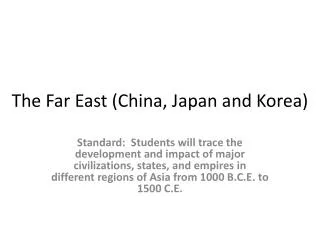The Far East (China, Japan and Korea)