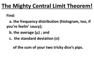 The Mighty Central Limit Theorem!