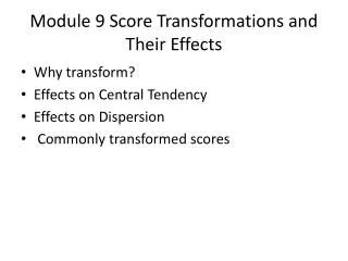 Module 9 Score Transformations and T heir Effects