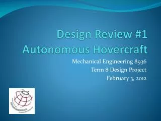 Design Review #1 Autonomous Hovercraft
