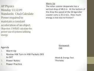 Agenda Warm Up Review HW Turn in HW Packets E#3 to E#7 Power Notes Power Practice