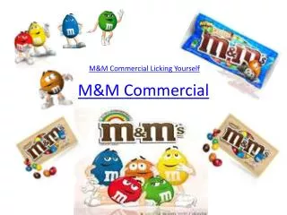 M&amp;M Commercial