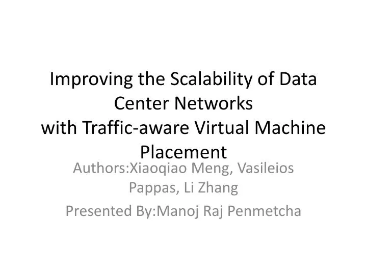 improving the scalability of data center networks with traffic aware virtual machine placement