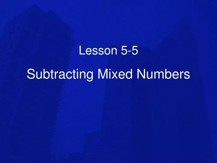 subtracting mixed numbers