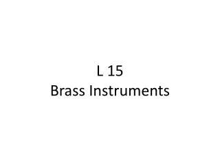 L 15 Brass Instruments