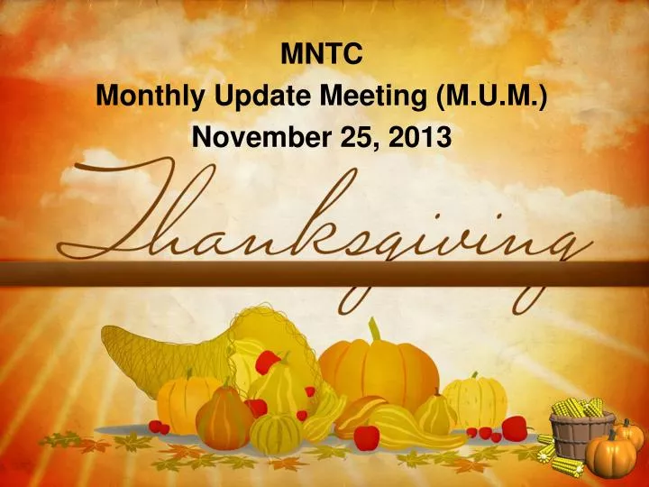 mntc monthly update meeting m u m november 25 2013