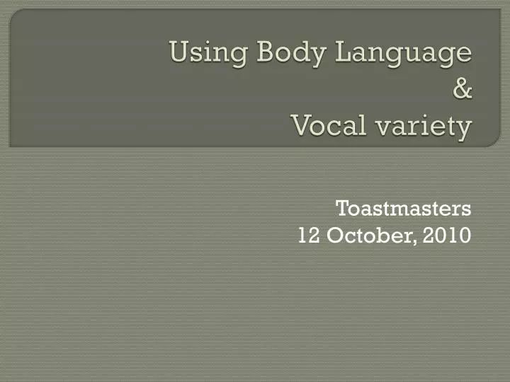 using body language vocal variety