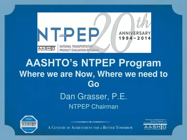 aashto s ntpep program where we are now where we need to go