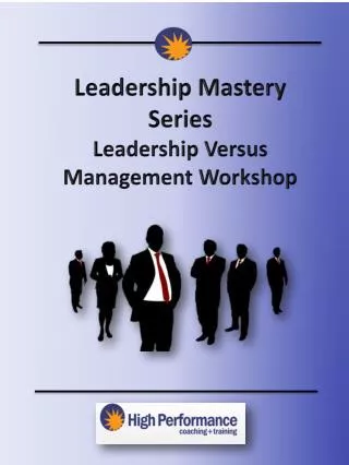 Leadership Mastery Series Leadership Versus Management Workshop
