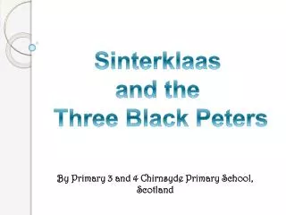 Sinterklaas and the Three Black Peters