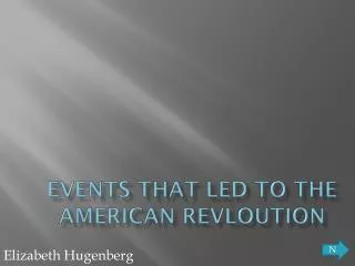 Events that led to the American Revloution