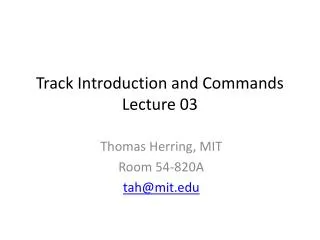 Track Introduction and Commands Lecture 03