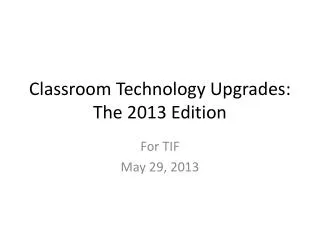 Classroom Technology Upgrades: The 2013 Edition