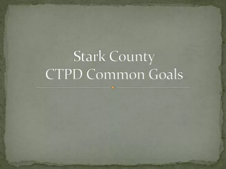 stark county ctpd common goals
