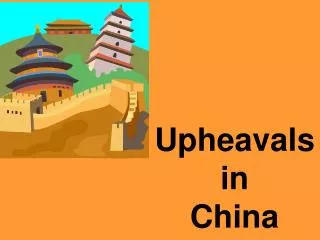 Upheavals in China