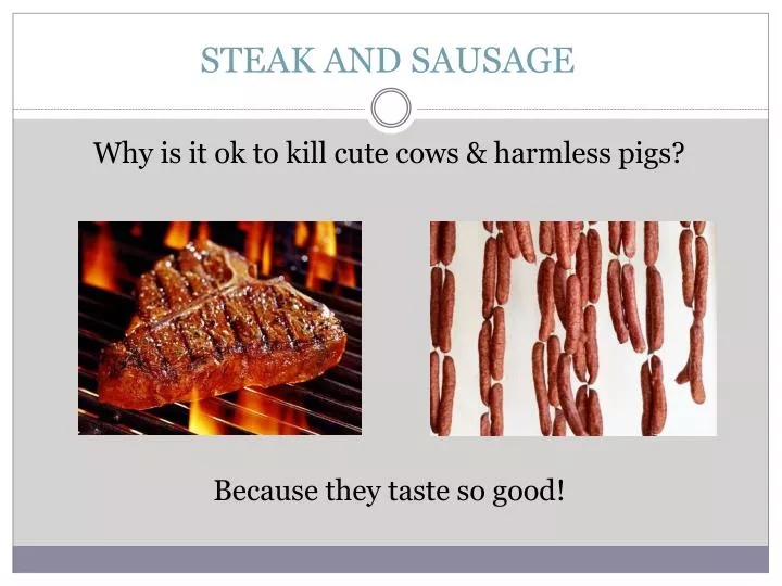 steak and sausage