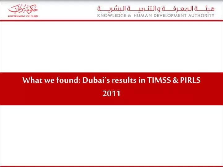 what we found dubai s results in timss pirls 2011