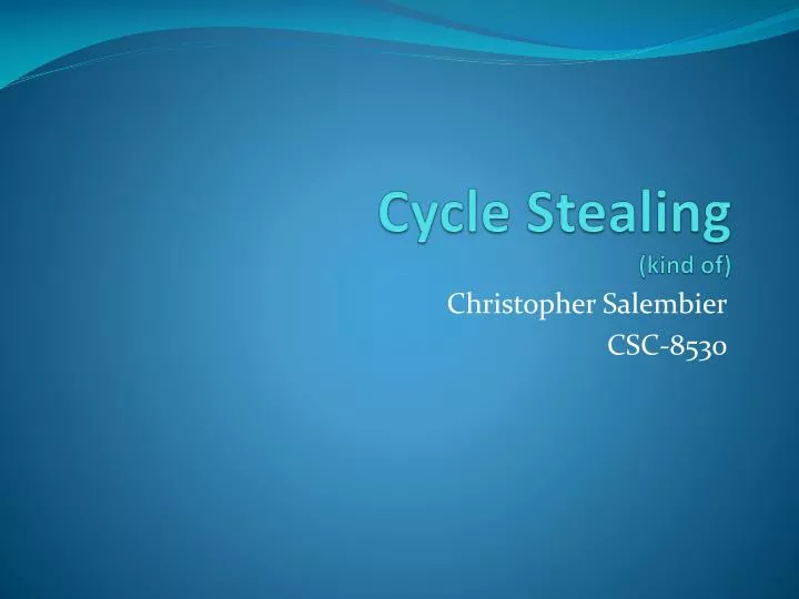 cycle stealing kind of