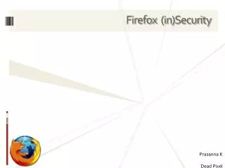 Firefox (in)Security