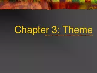 Chapter 3: Theme