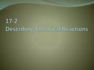 17-2 Describing Chemical Reactions
