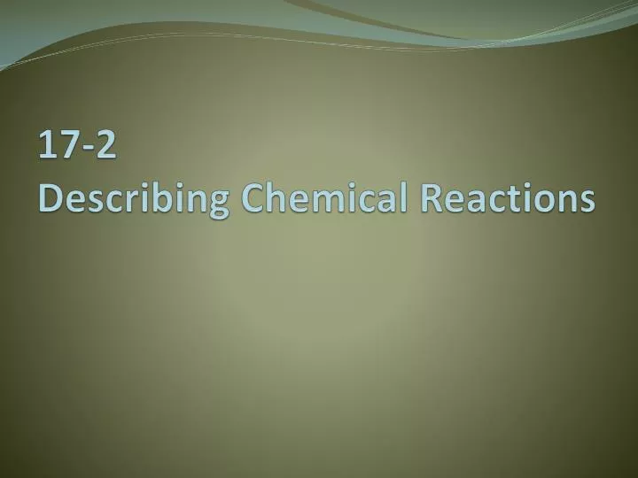17 2 describing chemical reactions