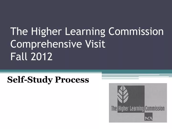 the higher learning commission comprehensive visit fall 2012