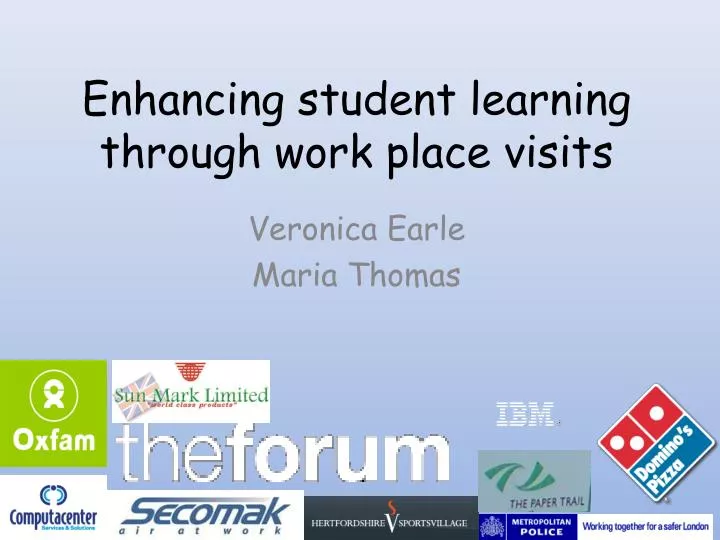 enhancing student learning through work place visits