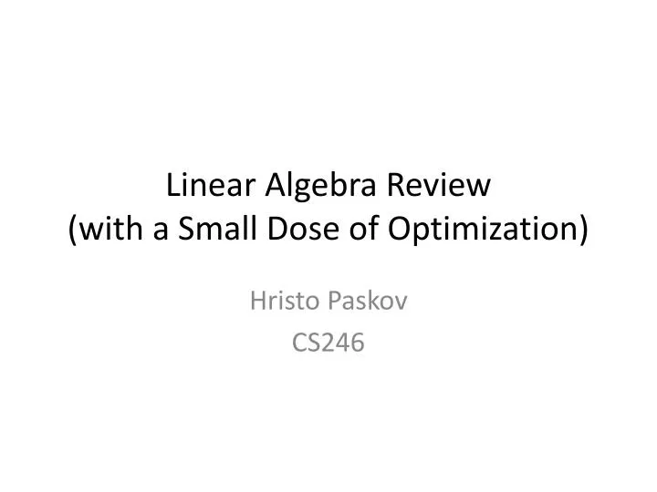 linear algebra review with a small dose of optimization