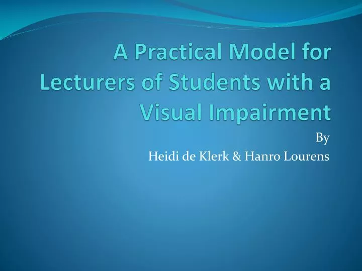 a practical model for lecturers of students with a visual impairment