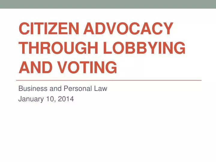 citizen advocacy through lobbying and voting