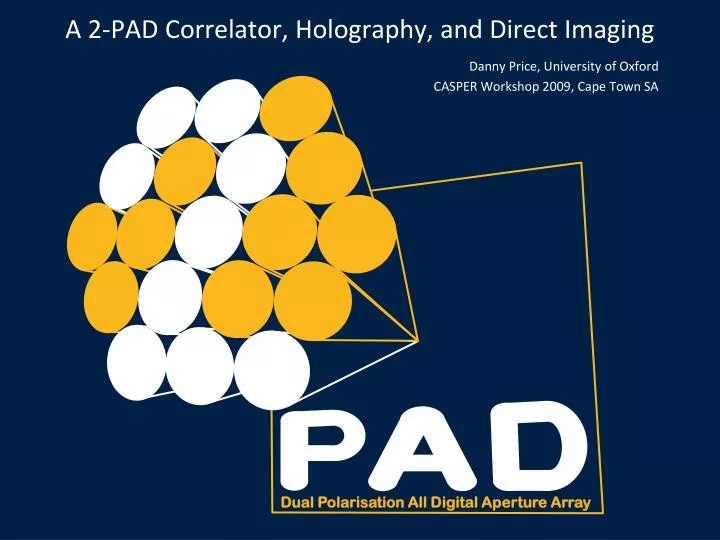a 2 pad correlator holography and direct imaging