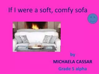 If I were a soft, comfy sofa