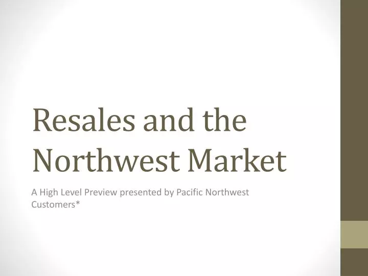 resales and the northwest market