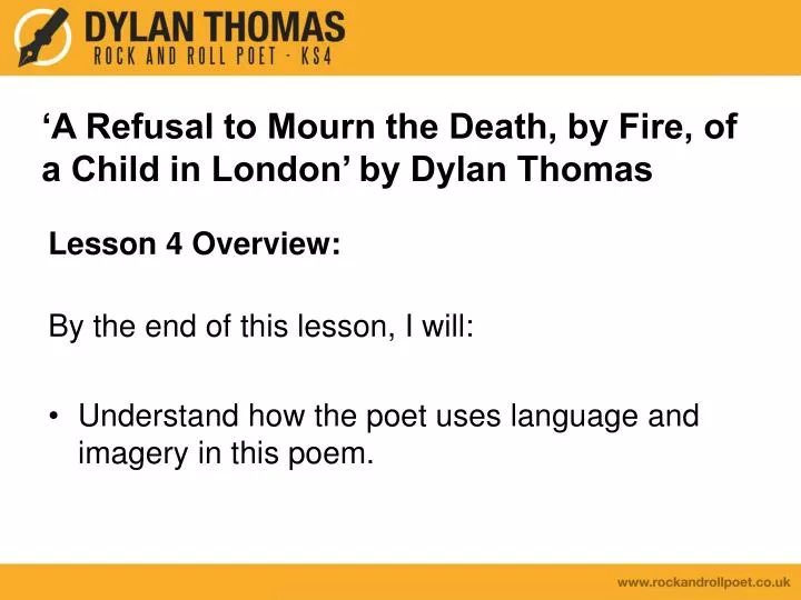 a refusal to mourn the death by fire of a child in london by dylan thomas