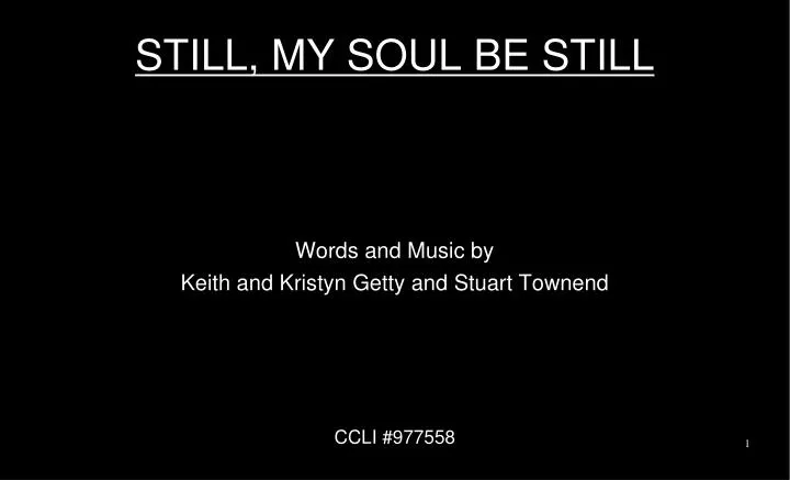 still my soul be still