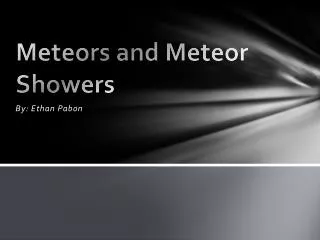 Meteors and Meteor Showers