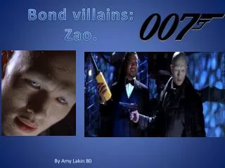 Bond villains: Zao .