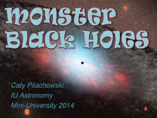 Caty Pilachowski IU Astronomy Mini-University 2014